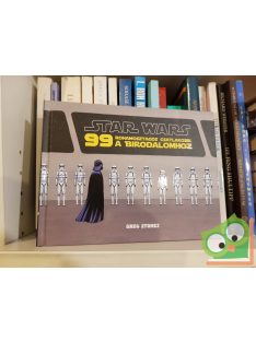   Greg Stones: Star Wars 99 rohamosztagos csatlakozik a Birodalomhoz