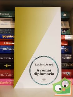 Takács László: A római diplomácia