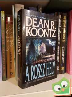 Dean R. Koontz: A rossz hely