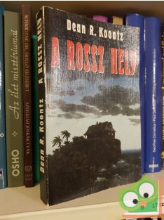 Dean R. Koontz: A rossz hely