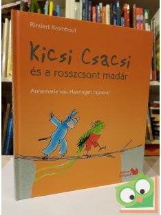   Rindert Kromhout: Kicsi Csacsi és a rosszcsont madár (Kicsi Csacsi 2.)