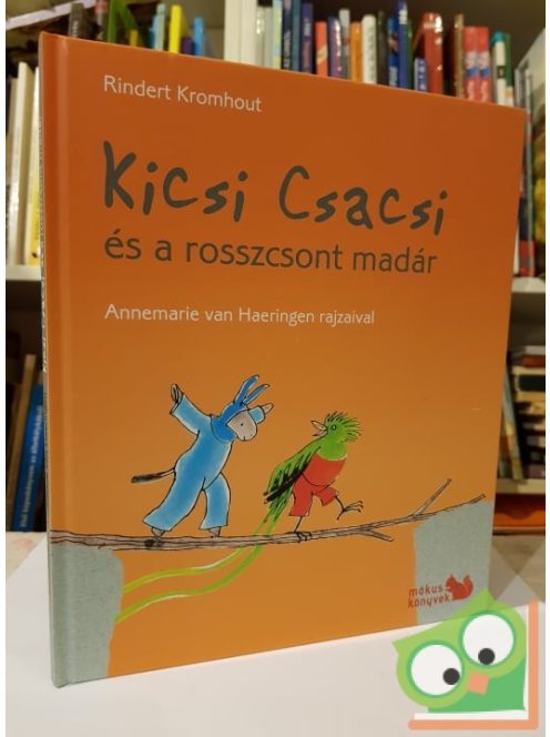 Rindert Kromhout: Kicsi Csacsi és a rosszcsont madár (Kicsi Csacsi 2.)