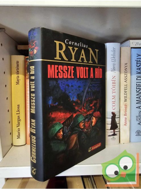 Cornelius Ryan: Messze volt a híd