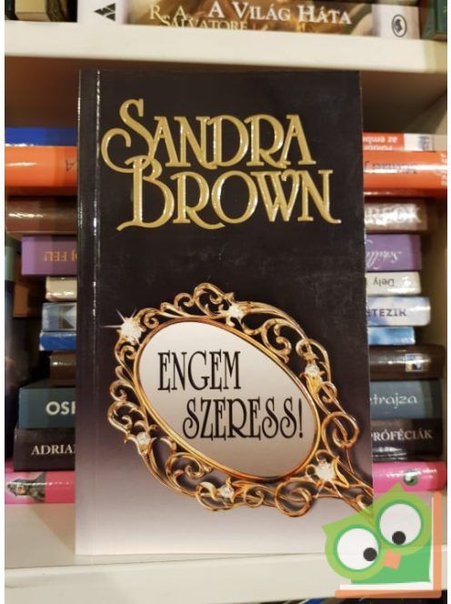 Sandra Brown: Engem szeress