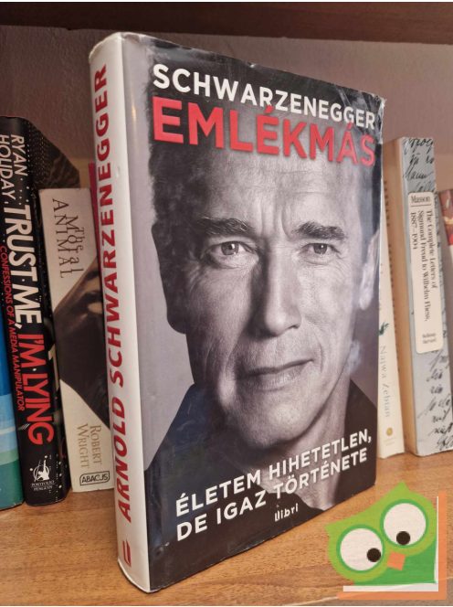 Arnold Schwarzenegger: Emlékmás életem hihetetlen, de igaz története