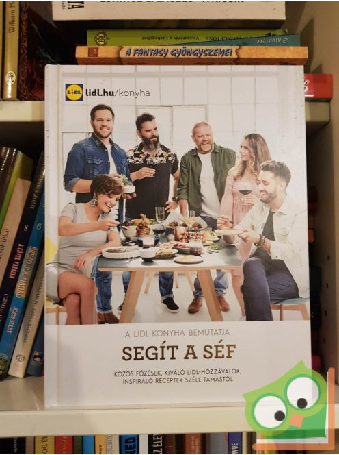 Széll Tamás: Segít a séf (Lidl szakácskönyv) fóliás