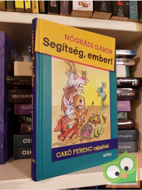 Nógrádi Gábor: Segítség, ember!