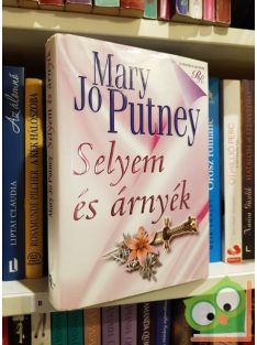   Mary Jo Putney: Selyem és árnyék (Selyem trilógia 1.)  Romantikus regények