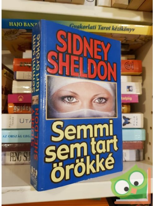 Sidney Sheldon: Semmi sem tart örökké