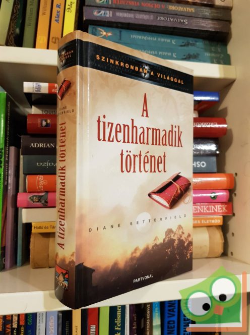 Diane Setterfield: A tizenharmadik történet (Szinkronban a világgal) (ritka)