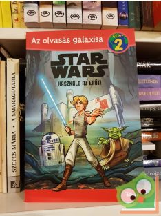   Michael Siglain: Star Wars - Használd az Erőt!  (Az olvasás galaxisa - 2es szint)