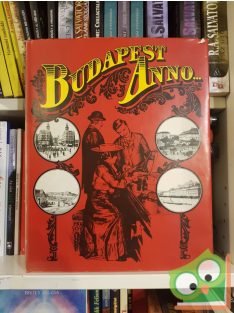   Sivó Mária (szerk.): Budapest anno...  - Fényképfölvételek műteremben és házon kívül