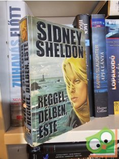 Sidney Sheldon: Reggel, délben, este