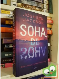 Joshilyn Jackson: Soha, de soha