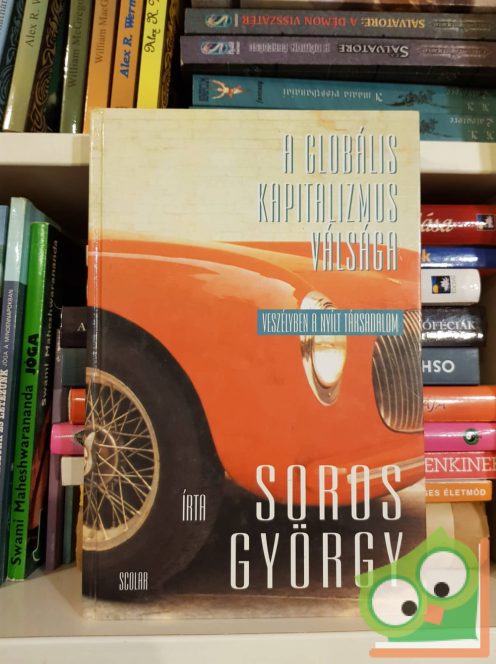 Soros György: A globális kapitalizmus válsága - Veszélyben a nyílt társadalom