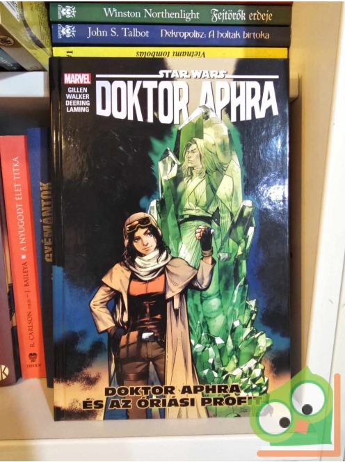 Kieron Gillen: Doktor Aphra és az óriási profit (Star Wars: Doktor Aphra 2.) (Marvel) (újszerű)