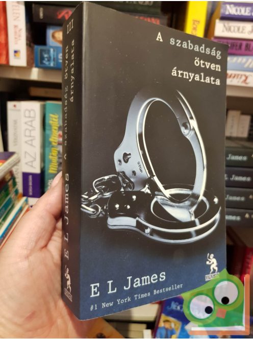 E. L. James: A szabadság ötven árnyalata (Árnyalat 3.)