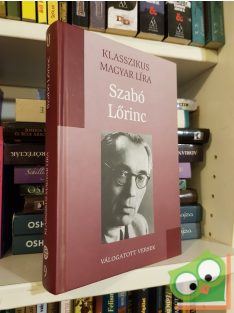   Szabó Lőrinc: Válogatott versek  (Klasszikus magyar líra)