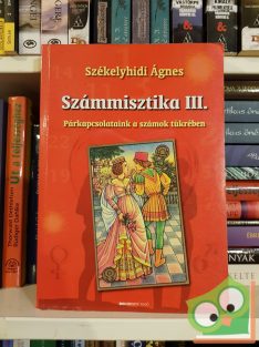   Székelyhidi Ágnes: Számmisztika III. - Párkapcsolat a számok tükrében (Ritka) (Dedikált)