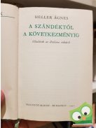 Heller Ágnes: A szándéktól a következményig