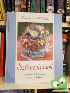 Rosemie Strobel-Schulze: Szárazvirágok