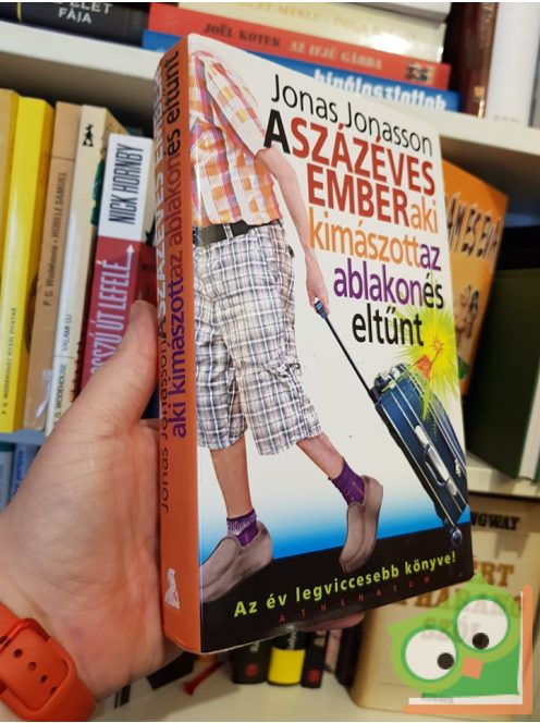 Jonas Jonasson: A százéves ember, aki kimászott az ablakon és eltűnt (A százéves ember aki... 1.)