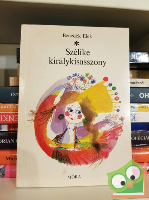 Benedek Elek: Szélike királykisasszony