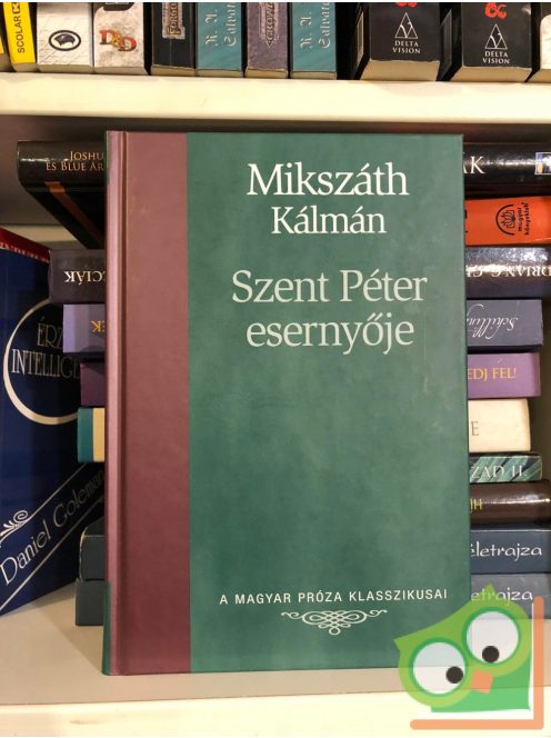 Mikszáth Kálmán: Szent Péter esernyője (Magyar Próza Klasszikusai 8.)