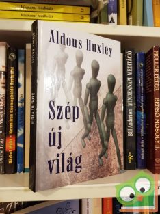 Aldous Huxley: Szép ​új világ