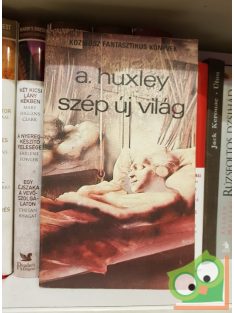 Aldous Huxley: Szép ​új világ