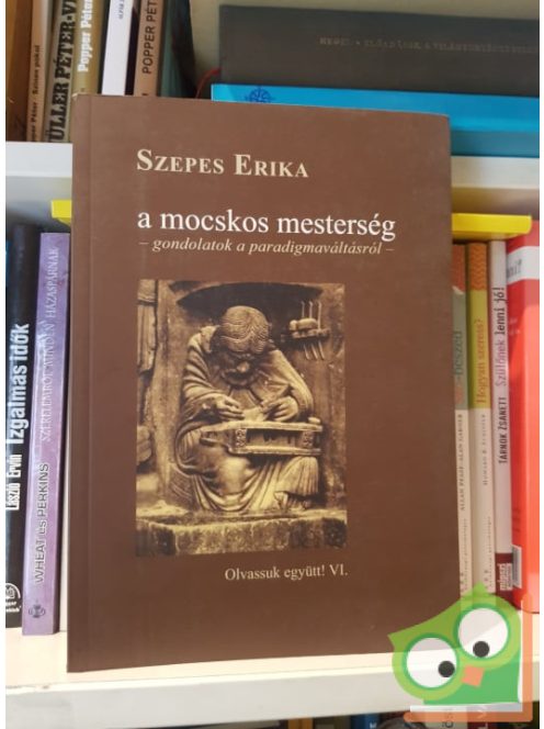 Szepes Erika: A mocskos mesterség