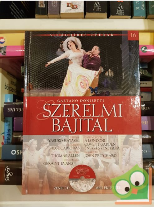 Gaetano Donizetti: Szerelmi Bájital (Világhíres Operák 16. CD-vel)