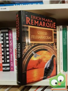 Erich Maria Remarque: Szeresd felebarátodat