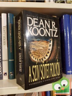 Dean R. Koontz: A szív sötét folyói