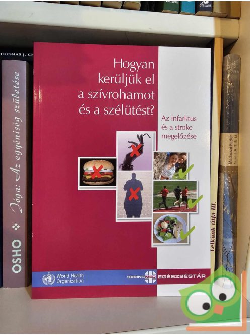 Falus Eszter, World Health Organization: Hogyan kerüljük el a szívrohamot és a szélütést?