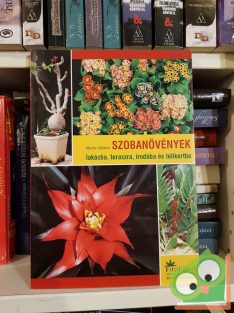   Martin Haberer: Szobanövények - lakásba, teraszra, irodába és télikertbe