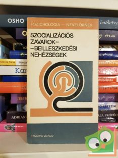   Kósáné - Dr. Münnich: Szocializációs zavarok-beilleszkedési nehézségek (Pszichológia nevelőknek)