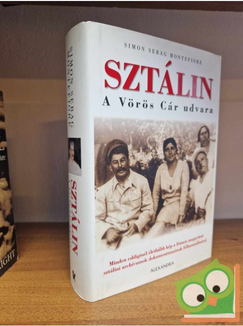 Simon Sebag Montefiore: Sztálin a Vörös Cár udvara (RITKASÁG)