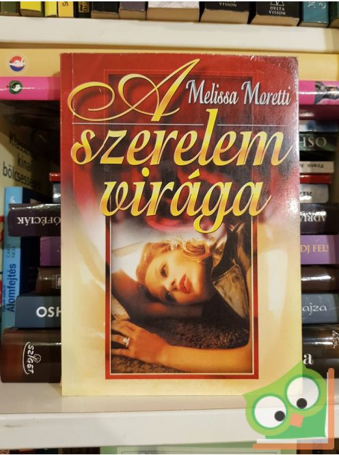 Melissa Moretti: A szerelem virága