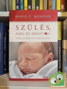 Marie F. Mongan: Szülés, ahol én irányítok! (nagyon ritka)