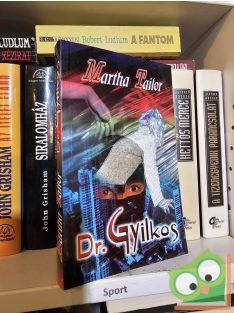 Martha Tailor: Dr. Gyilkos