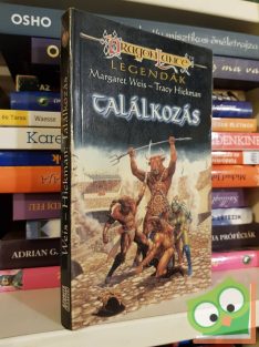 Margaret Weis - Tracy Hickman: Találkozás (Legendák 1/2.)