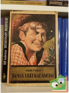   Mark Twain: Tamás úrfi kalandjai (Tom Sawyer & Huckleberry Finn 1.)