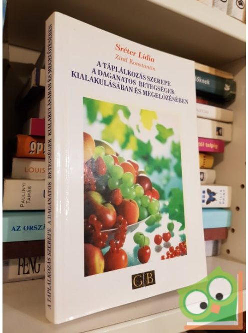 Z. Sréter Lídia: A táplálkozás szerepe a daganatos betegségek kialakulásában (Ritka)