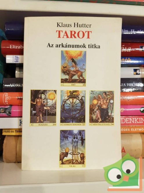 Klaus Hutter: Tarot - Az arkánumok titka