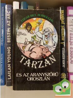   Edgar Rice Burroughs: Tarzan és az aranyszőrű oroszlán (Tarzan 9.)