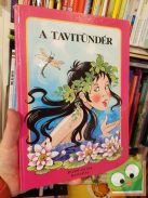 Jakob Grimm, Wilhelm Grimm, Wilhelm Hauf: A tavitündér (Füzesi Zsuzsa rajzaival)