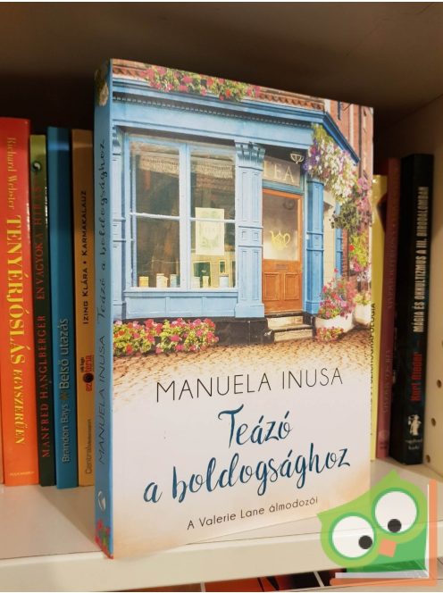 Manuela Inusa: Teázó a boldogsághoz (A Valerie Lane álmodozói 1.)