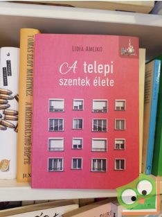 Lidia Amejko: A telepi szentek élete