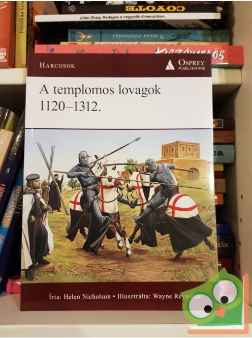 Helen Nicholson: A templomos lovagok 1120-1312. (Osprey - Harcosok 1.)